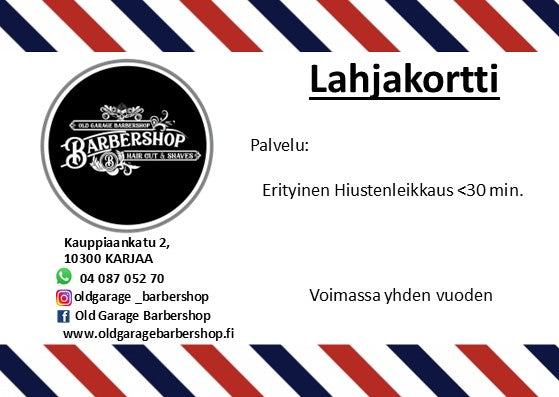Erityinen Hiustenleikkaus <30 min.